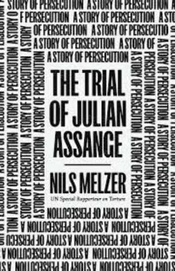 Picture of The Trial of Julian Assange: A Story of Persecution