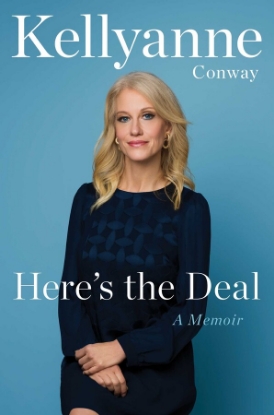 Picture of Here's the Deal: A Memoir by Kellyanne Conway